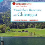 Wasser marsch! Wasserorte im Chiemgau